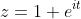 z=1 e^{it}