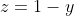 z=1-y