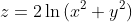 z=2\ln{(x^2+y^2)}