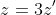 z=3z'