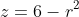 z=6-r^2