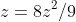 z=8z^2/9