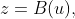 z=B(u),