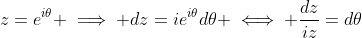 z=e^{i\theta} \implies dz=ie^{i\theta}d\theta \iff \frac{dz}{iz}=d\theta