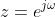 z=e^{j\omega}