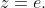 z=e.