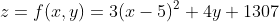 z=f(x,y)=3(x-5)^2+4y+1307