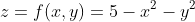 z=f(x,y)=5-x^2-y^2
