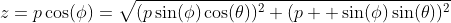 z=p\cos(\phi)=\sqrt{(p\sin(\phi)\cos(\theta))^2+(p  \sin(\phi)\sin(\theta))^2}