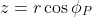 z=r\cos\phi_P