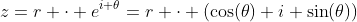 z=r \cdot e^{i \theta}=r \cdot (\cos(\theta)+i \sin(\theta))