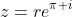 z=re^{\pi i}