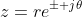 z=re^{\pm j\theta}