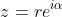 z=re^{i\alpha}