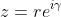 z=re^{i\gamma}