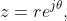z=re^{j\theta},