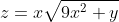 z=x\sqrt{9x^2+y}