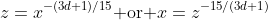 z=x^{-(3d+1)/15}\text{ or }x=z^{-15/(3d+1)}