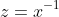 z=x^{-1}