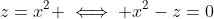 z=x^2 \iff x^2-z=0