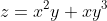 z=x^2y+xy^3