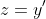 z=y'