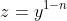 z=y^{1-n}