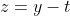 z=y-t
