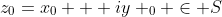 z_{0}=x_{0} + iy _{0} \in S