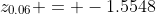 z_{0.06} = -1.5548