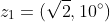z_{1}=(\sqrt{2},10^{\circ})