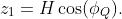 z_{1}=H\cos(\phi_{Q}).