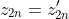 z_{2n}=z'_{2n}
