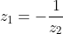 z_1=-\frac1{z_2}