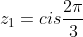 z_1=cis{\frac{2\pi}{3}}