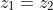 z_1=z_2