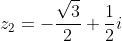 z_2=-\frac{\sqrt{3}}{2}+\frac{1}{2}i