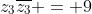 z_3\overline{z_3} = 9