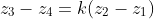 z_3-z_4=k(z_2-z_1)