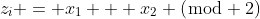 z_i = x_1 + x_2 (\bmod 2)
