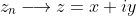 z_n\longrightarrow{z}=x+iy