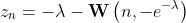 z_n=-\lambda-\textbf{W}\left(n,-e^{-\lambda}\right)