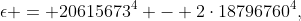 \epsilon = 20615673^4 - 2\cdot18796760^4,