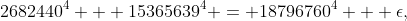 2682440^4 + 15365639^4 = 18796760^4 + \epsilon,