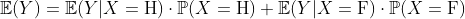 https://latex.codecogs.com/gif.latex%20?\mathbb{E}(Y)=%20\mathbb{E}(Y\vert%20X=\text{H})\cdot\mathbb{P}(X=\text{H})+\mathbb{E}(Y\vert%20X=\text{F})\cdot\mathbb{P}(X=\text{F})