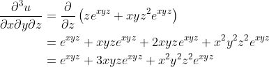 $$\begin{aligned}\frac{{{\partial ^3}u}}{{\partial x\partial y\partial z}} &= \frac{\partial }{{\partial z}}\left( {z{e^{xyz}} + xy{z^2}{e^{xyz}}} \right)\\ &= {e^{xyz}} + xyz{e^{xyz}} + 2xyz{e^{xyz}} + {x^2}{y^2}{z^2}{e^{xyz}}\\ &= {e^{xyz}} + 3xyz{e^{xyz}} + {x^2}{y^2}{z^2}{e^{xyz}}\end{aligned}