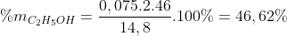 %m_{C_{2}H_{5}OH} = \frac{0,075.2.46}{14,8} .100%=46,62%