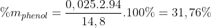 %m_{phenol} = \frac{0,025.2.94}{14,8} .100%=31,76%