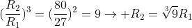 (frac{R_{2}}{R_{1}})^{3}=(frac{80}{27})^{2}=9ightarrow R_{2}=sqrt[3]9R_{1}