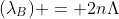 (lambda_{B}) = 2nLambda